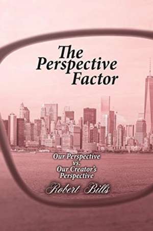 The Perspective Factor de Robert Bills