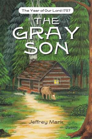 The Gray Son de Jeffrey Mark