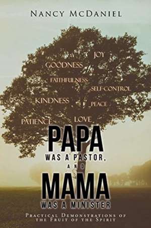 Papa Was a Pastor, and Mama Was a Minister de Nancy McDaniel