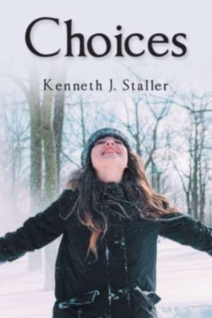 Choices de Kenneth J. Staller