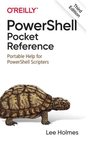 PowerShell Pocket Reference, 3e de Lee Holmes