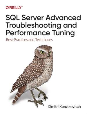 SQL Server Advanced Troubleshooting and Performanc e Tuning de Dmitri Korotkevitch