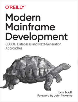 Modern Mainframe Development de Tom Taulli