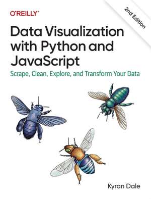 Data Visualization with Python and JavaScript de Kyran Dale