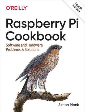 Raspberry Pi Cookbook, 4e de Simon Monk