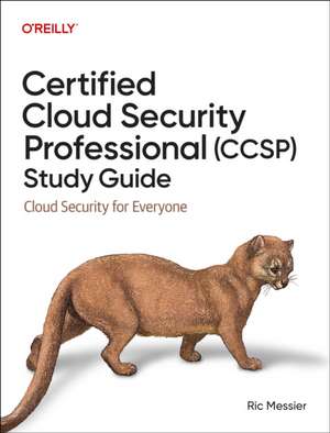 Certified Cloud Security Professional (CCSP) Study Guide de Ric Messier