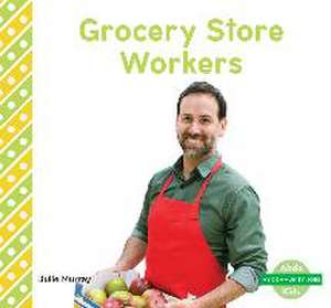 Grocery Store Workers de Julie Murray