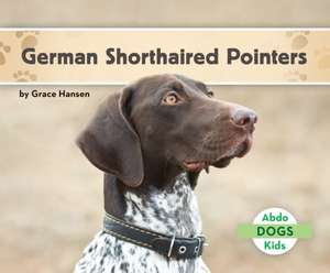 German Shorthaired Pointers de Grace Hansen