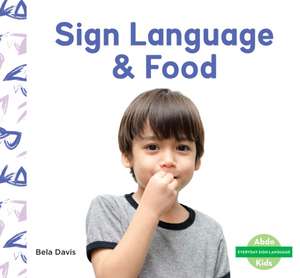 Sign Language & Food de Bela Davis