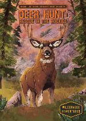 Deer Hunt: Rescue in the Rockies de Emily L Hay Hinsdale