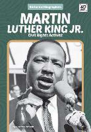 Martin Luther King Jr.: Civil Rights Activist de Grace Hansen