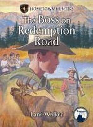 Boss on Redemption Road de Lane Walker