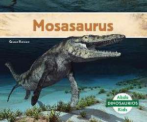 Mosasaurus (Spanish Version) de Grace Hansen