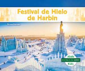 Festival de Hielo de Harbin de Grace Hansen