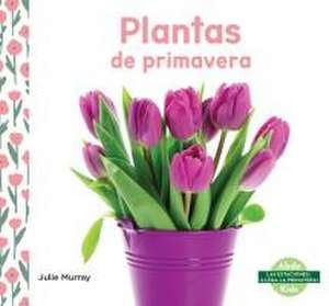 Plantas de Primavera (Spring Plants) de Julie Murray