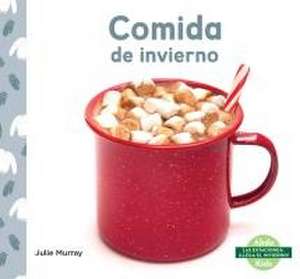 Comida de Invierno (Winter Food) de Julie Murray