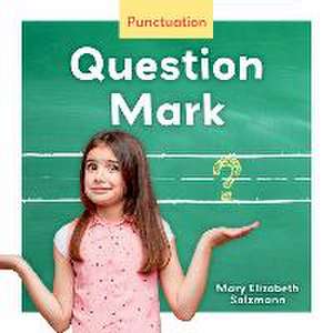 Question Mark de Mary Elizabeth Salzmann