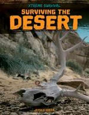 Surviving the Desert de Jessica Rusick