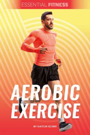 Aerobic Exercise de Kaitlin Scirri