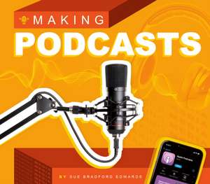 Making Podcasts de Sue Bradford Edwards