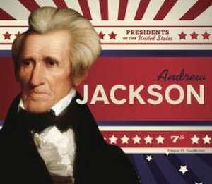 Andrew Jackson de Megan M Gunderson
