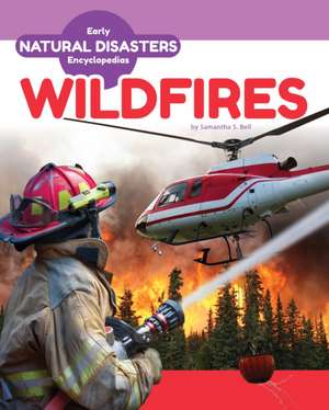 Wildfires de Samantha S Bell