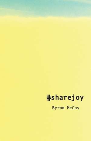 McCoy, B: #Sharejoy