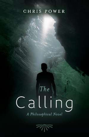 The Calling: A Philosophical Novel de Chris Power