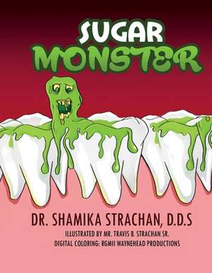 Sugar Monster de Shamika Strachan