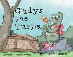 Gladys the Turtle de Jack Skeen