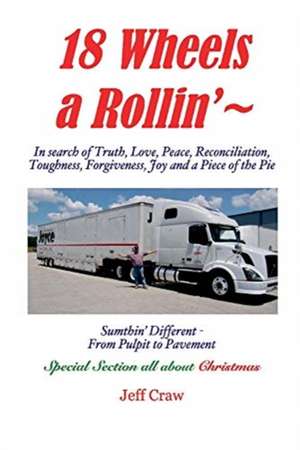 18 Wheels A Rollin' ~ de Jeff Craw