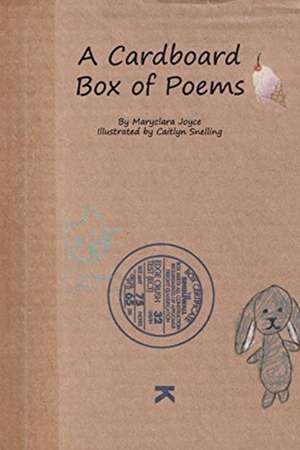 A Cardboard Box of Poems de Maryclara Joyce