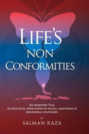 Life's Non Conformities: An Auditor's Tale of Practical Application of Social, Emotional & Behavioral Strategies de Salman Raza