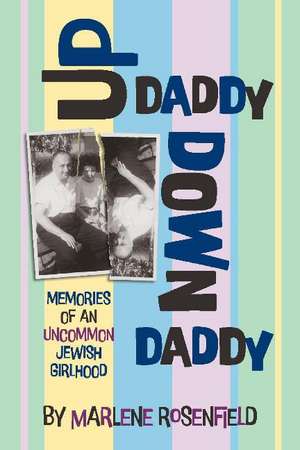 Up Daddy Down Daddy de Marlene Rosenfield