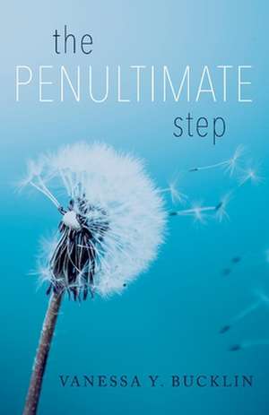 The Penultimate Step de Vanessa Bucklin