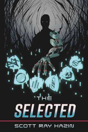 The Selected de Scott Ray Hazin