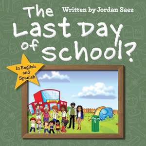 The Last Day of School? de Jordan Saez