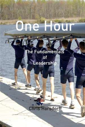 One Hour: Fundamentals of Leadership de Chris Harsdorff