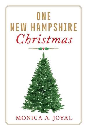 One New Hampshire Christmas de Monica A. Joyal