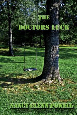 The Doctor's Luck de Nancy Glenn Powell