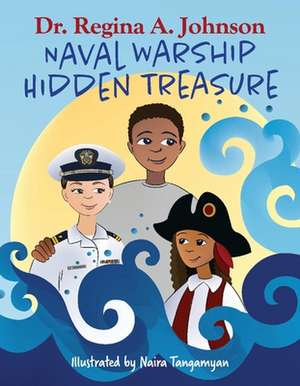 Naval Warship Hidden Treasure: Volume 2 de Regina A. Johnson