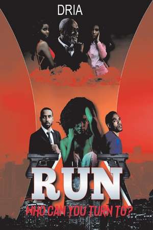 Run: Who Can You Turn To? de Dria .