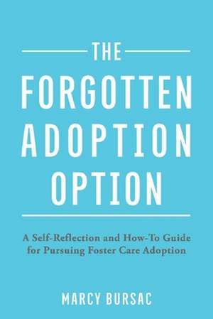 The Forgotten Adoption Option de Marcy Bursac