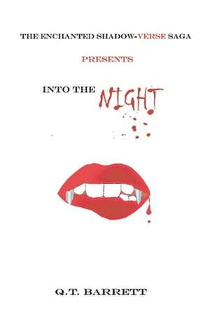 Into the Night: Volume 1 de Quentin Barrett