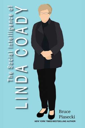 The Social Intelligence of Linda Coady de Bruce Piasecki