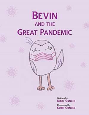 Bevin and the Great Pandemic de Mary Gonyer