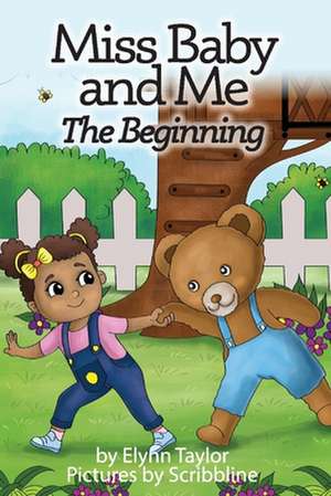 Miss Baby and Me: The Beginning Volume 1 de Elynn Taylor