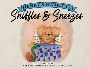 Henry & Harriett: Sniffles & Sneezes Volume 1 de Walker Hanson