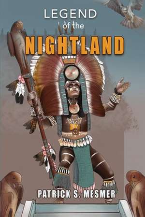 Legend of the Night Land de Patrick S. Mesmer