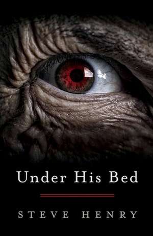 Under His Bed de Steve Henry